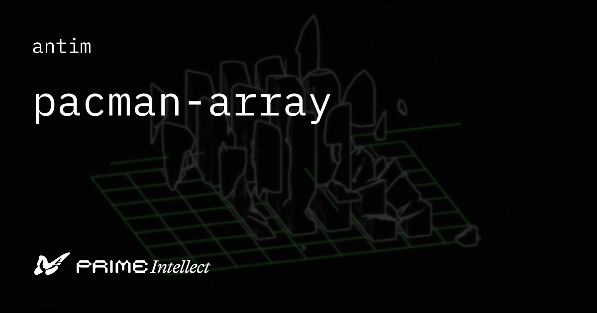 pacman-array | Prime Intellect
